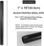 GeilSpace 1" × 16" Pre-Cut Black Metal Pipe, Industrial Steel Fits Standard One Inch Black Threaded Pipes and Fittings - Vintage DIY Industrial Shelving (1" × 16")